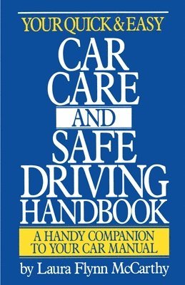 bokomslag Your Quick and Easy Car Care and Safe Driving Handbook