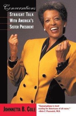 Johnnetta B. Cole - Conversations: Straight Talk with America's Sister President, Häftad