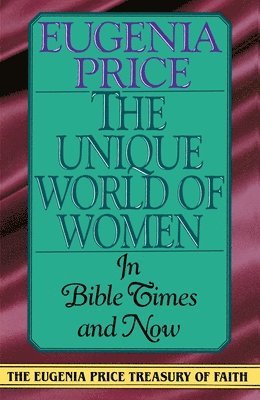 bokomslag The Unique World of Women in Bible Times and Now