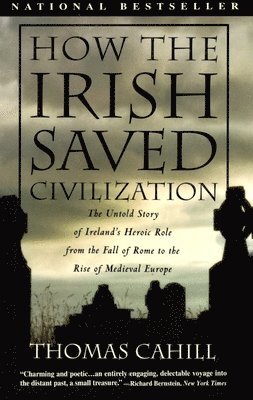 Thomas Cahill - How the Irish Saved Civilization, Häftad