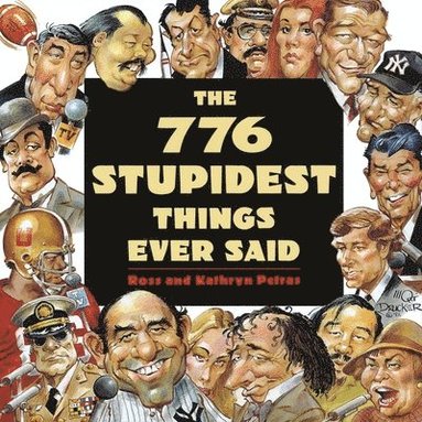 bokomslag The 776 Stupidest Things Ever Said