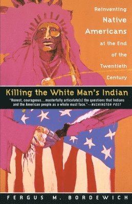 bokomslag Killing the White Man's Indian