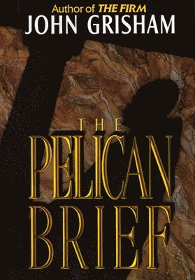 John Grisham - The Pelican Brief, Inbunden