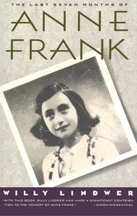 bokomslag The Last Seven Months of Anne Frank