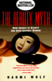 bokomslag Beauty Myth: How Images of Beauty Are Used Against Women