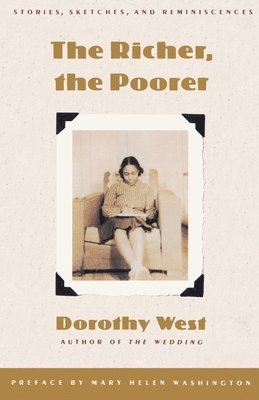 Dorothy West - The Richer, the Poorer: Stories, Sketches, and Reminiscences, Häftad