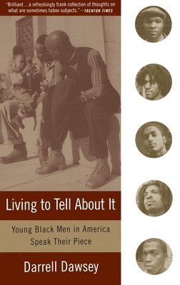 bokomslag Living to Tell about It: Young Black Men in America Speak