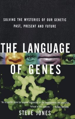 Steve Jones - The Language of Genes: Solving the Mysteries of Our Genetic Past, Present and Future, Häftad
