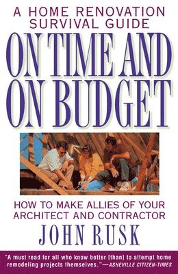 On Time and on Budget: A Home Renovation Survival Guide 1