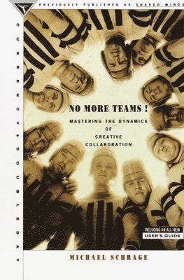 No More Teams: Mastering the Dynamics of Creative Collaboration 1