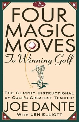 The Four Magic Moves to Winning Golf 1