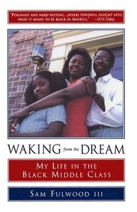 bokomslag Waking from the Dream: My Life in the Black Middle Class