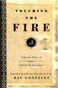 bokomslag Touching the Fire: Fifteen Poets of Today's Latino Renaissance
