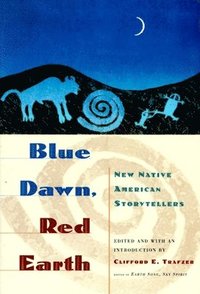 bokomslag Blue Dawn, Red Earth: New Native American Storytellers