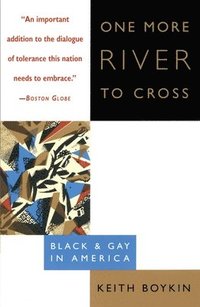 bokomslag One More River to Cross: Black & Gay in America