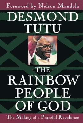bokomslag The Rainbow People of God: The Making of a Peaceful Revolution