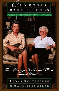 bokomslag Old Books, Rare Friends: Two Literary Sleuths and Their Shared Passion
