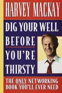 bokomslag Dig Your Well before You're Thirsty