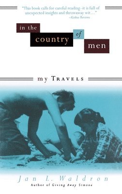 In the Country of Men: My Travels 1