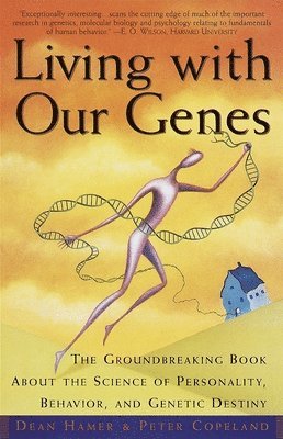 Dean H. Hamer, Peter Copeland - Living with Our Genes, Häftad