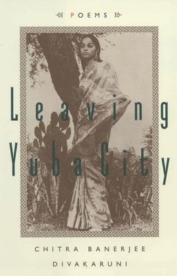 Leaving Yuba City: Poems 1