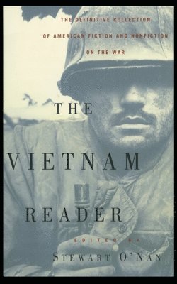 bokomslag The Vietnam Reader: The Definitive Collection of Fiction and Nonfiction on the War