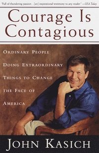 bokomslag Courage Is Contagious: Ordinary People Doing Extraordinary Things to Change the Face of America