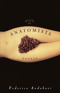 bokomslag El Anatomista: Novela