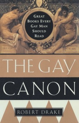 The Gay Canon: Great Books Every Gay Man Should Read 1