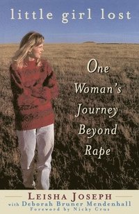 bokomslag Little Girl Lost: One Women's Journey Beyond Rape