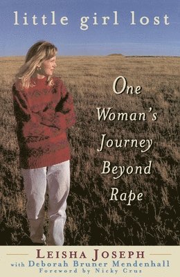 bokomslag Little Girl Lost: One Women's Journey Beyond Rape
