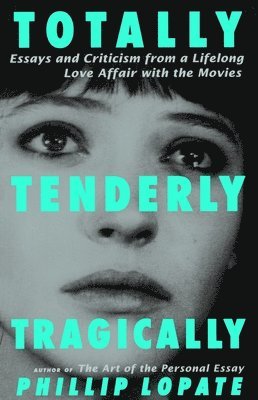 bokomslag Totally, Tenderly, Tragically