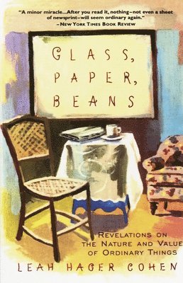 bokomslag Glass, Paper, Beans: Revelations on the Nature and Value of Ordinary Things