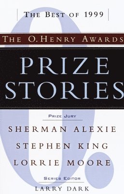 Prize Stories 1999: the O Henry Awards 1