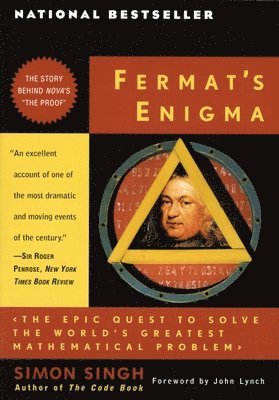 Simon Singh - Fermat's Enigma: The Epic Quest to Solve the World's Greatest Mathematical Problem, Häftad