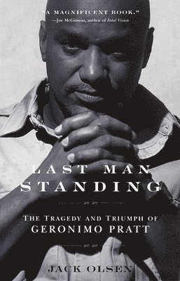 Jack Olsen - Last Man Standing: The Tragedy and Triumph of Geronimo Pratt, Häftad
