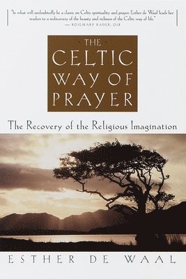 bokomslag The Celtic Way of Prayer
