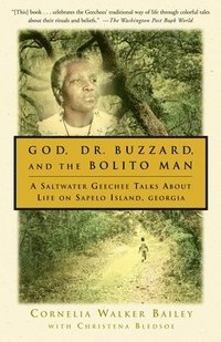 bokomslag God, Dr. Buzzard, and the Bolito Man: A Saltwater Geechee Talks about Life on Sapelo Island