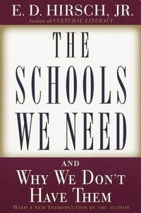 bokomslag The Schools We Need: And Why We Don't Have Them