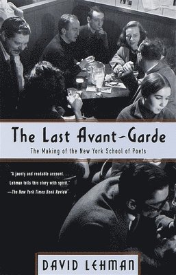 David Lehman - The Last Avant-Garde, Häftad
