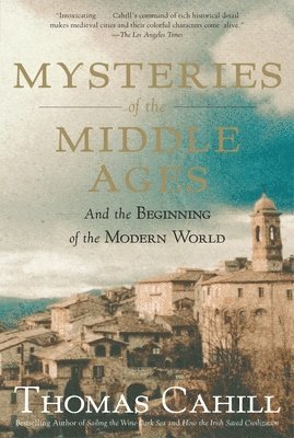 bokomslag Mysteries of the Middle Ages: And the Beginning of the Modern World