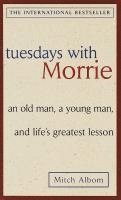 bokomslag Tuesdays With Morrie: An Old Man, A Young Man, And Life's Greatest Lesson
