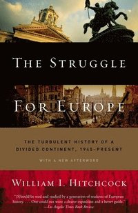 bokomslag The Struggle for Europe: The Turbulent History of a Divided Continent 1945 to the Present