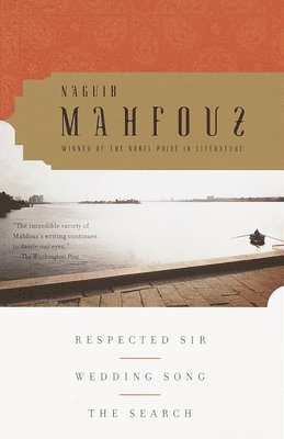 Naguib Mahfouz - Respected Sir, Wedding Song, the Search, Häftad