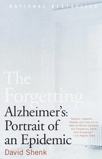 bokomslag The Forgetting: Alzheimer's: Portrait of an Epidemic