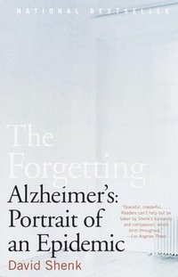 bokomslag The Forgetting: Alzheimer's: Portrait of an Epidemic