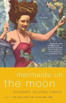 Elizabeth Stuckey-French - Mermaids on the Moon, Häftad