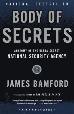 James Bamford - Body of Secrets: Anatomy of the Ultra-Secret National Security Agency, Häftad