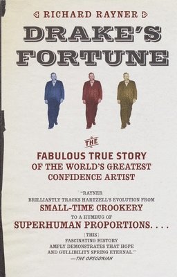 Drake's Fortune: The Fabulous True Story of the World's Greatest Confidence Artist 1