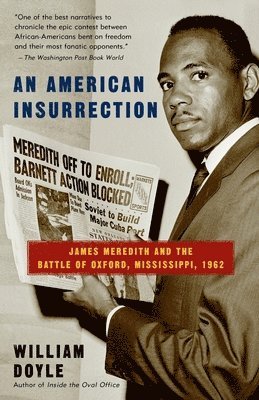 William Doyle - An American Insurrection: James Meredith and the Battle of Oxford, Mississippi, 1962, Häftad